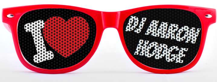 I Love DJ AARON HODGE sunglasses